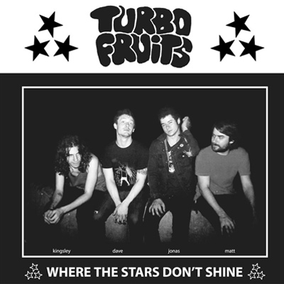 Turbo Fruits - Where Stars Don't Shine album